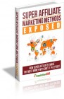 Super Affiliate Marketing Methods Exposed
